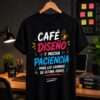 Cafe diseno y mucha paciencia Café diseño y mucha paciencia
