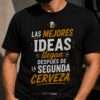 Las mejores ideas llegan despues de la segunda cerveza