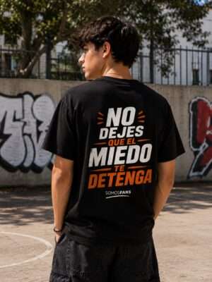 No dejes que el miedo te detenga