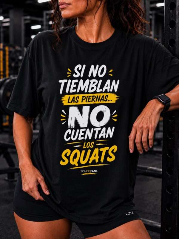 Si no tiemblan las piernas no cuentan los squats Si no tiemblan las piernas no cuentan los squats